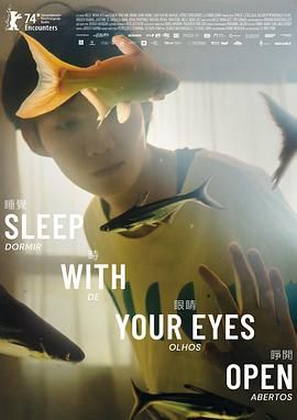 2018剧情片《睡觉时眼睛睁开》迅雷下载_中文完整版_百度云网盘720P|1080P资源